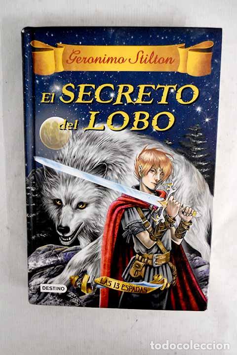Libros: El secreto del lobo: Stilton, Geronimo.- Stilton, Geronimo