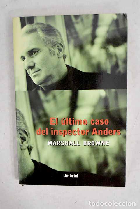 Libros: El &uacute;ltimo caso del inspector Anders.- Browne, Marshall