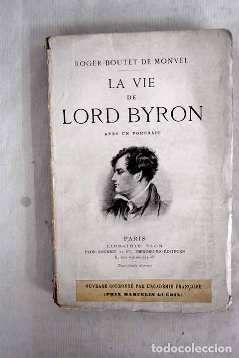 Libros: La vie de lord Byron.- Boutet de Monvel, B.
