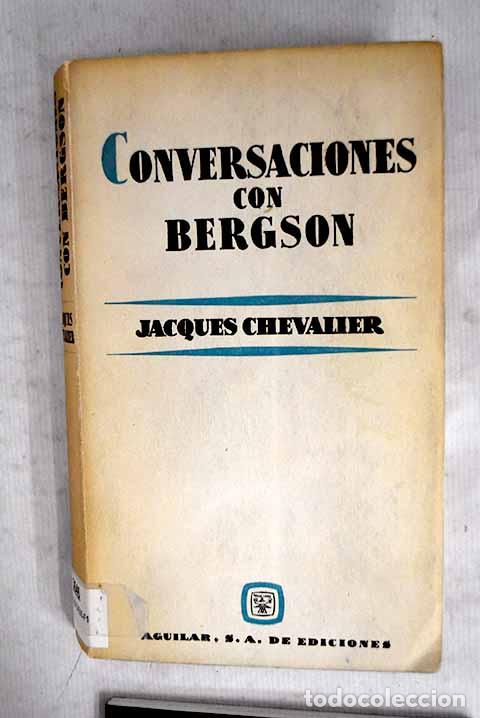 Libros: Conversaciones con Bergson.- Chevalier, Jacques