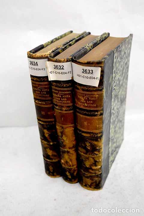 Libros: Espa&ntilde;a vista por los extranjeros.- Garc&iacute;a Mercadal, Jos&eacute;