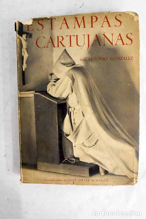 Libros: Estampas cartujanas: Gonz&aacute;lez, Antonio.- Gonz&aacute;lez, Antonio