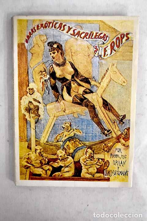Livros em segunda m&atilde;o: Obras er&oacute;ticas y sacr&iacute;legas.- Rops, F&eacute;licien