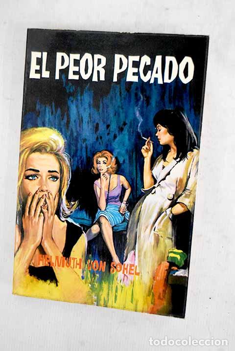 Livros em segunda m&atilde;o: El peor pecado: Von Sohel, Helmuth.- Von Sohel, Helmuth