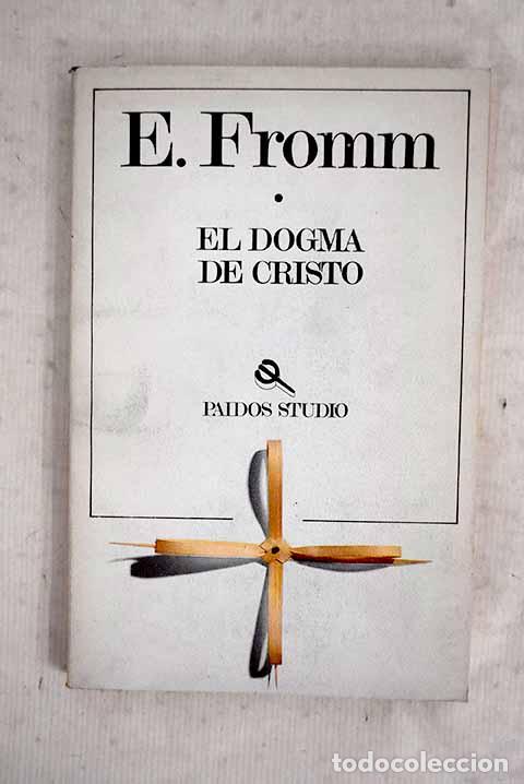 Livros em segunda m&atilde;o: El dogma de Cristo: Fromm, Erich.- Fromm, Erich