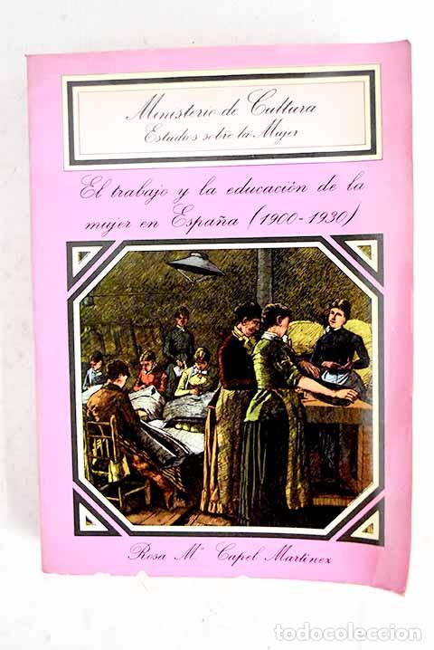 Livros em segunda m&atilde;o: El trabajo y la educaci&oacute;n de la mujer en Espa&ntilde;a (1900-1930).- Capel Mart&iacute;nez, Rosa Mar&iacute;a