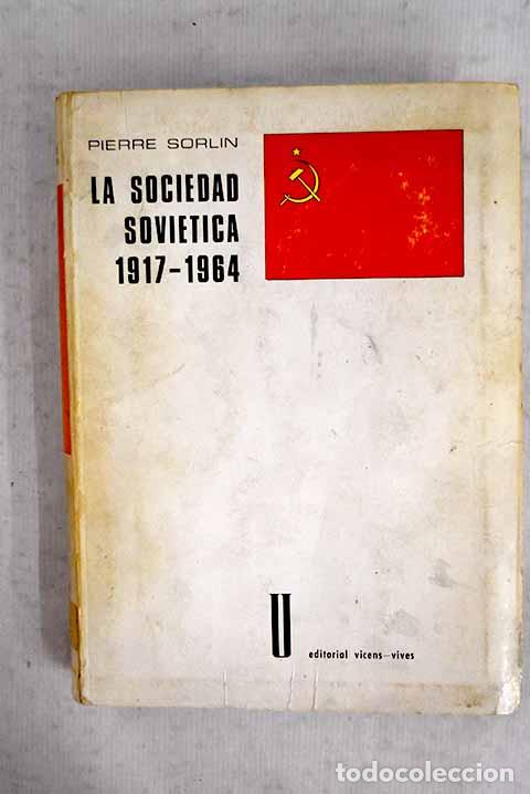 Livros em segunda m&atilde;o: La sociedad sovi&eacute;tica 1917-1964.- Sorlin, Pierre