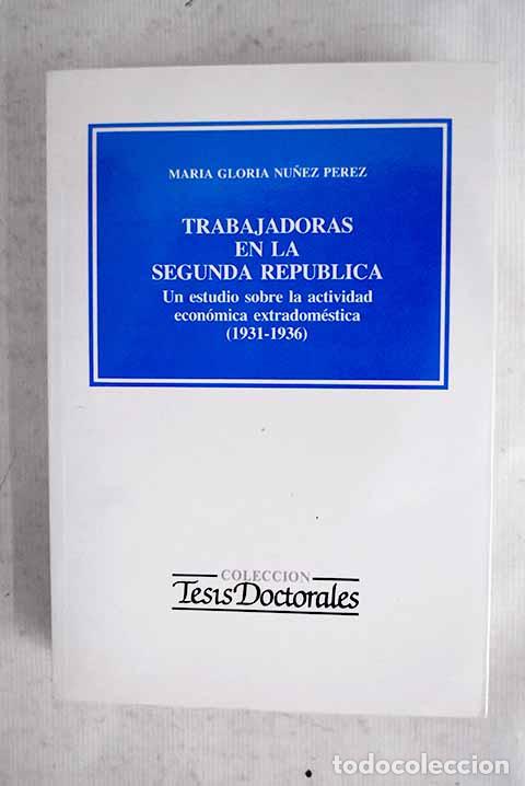 Livros em segunda m&atilde;o: Trabajadoras en la segunda rep&uacute;blica: un estudio sobre la actividad econ&oacute;mica extradom&eacute;stica