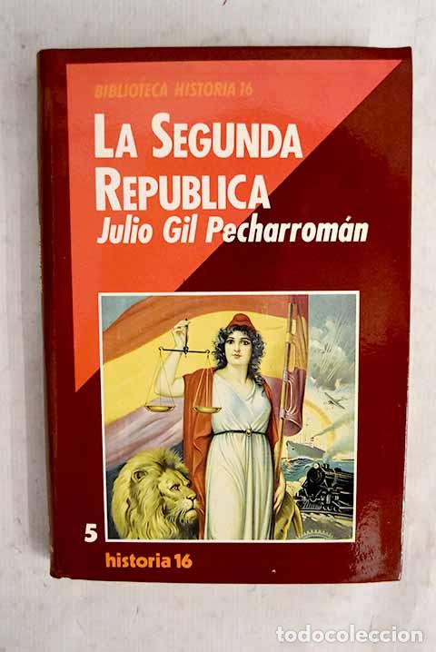 Livros em segunda m&atilde;o: La Segunda Rep&uacute;blica.- Gil Pecharrom&aacute;n, Julio