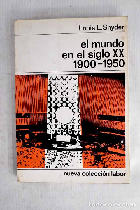 Livros em segunda m&atilde;o: El mundo en el siglo XX: 1900-1950.- Snyder, Louis L.