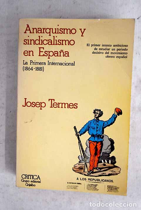Libros: Anarquismo y sindicalismo en Espa&ntilde;a: la Primera Internacional (1864-1881).- Termes, Josep