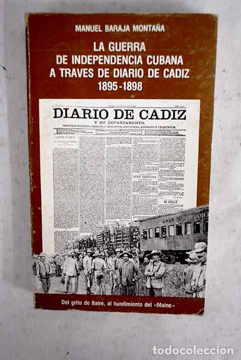 Libros: La guerra de independencia cubana a trav&eacute;s de Diario de C&aacute;diz, 1895-1898.- Baraja Monta&ntilde;a, Manuel