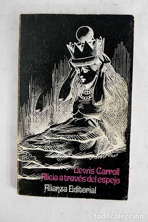 Libros: A trav&eacute;s del espejo y lo que Alicia encontr&oacute; al otro lado.- Carroll, Lewis