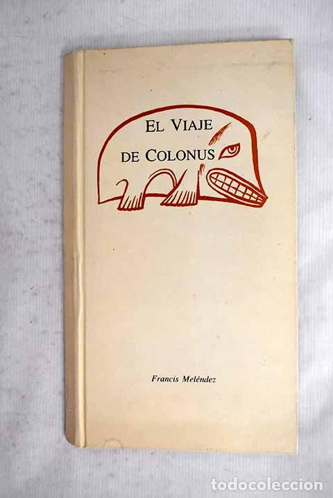 books: El viaje de Colonus: Mel&eacute;ndez, Francisco.- Mel&eacute;ndez, Francisco