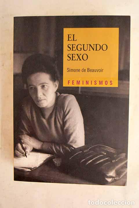 Libros: El segundo sexo: Beauvoir, Simone de.- Beauvoir, Simone de