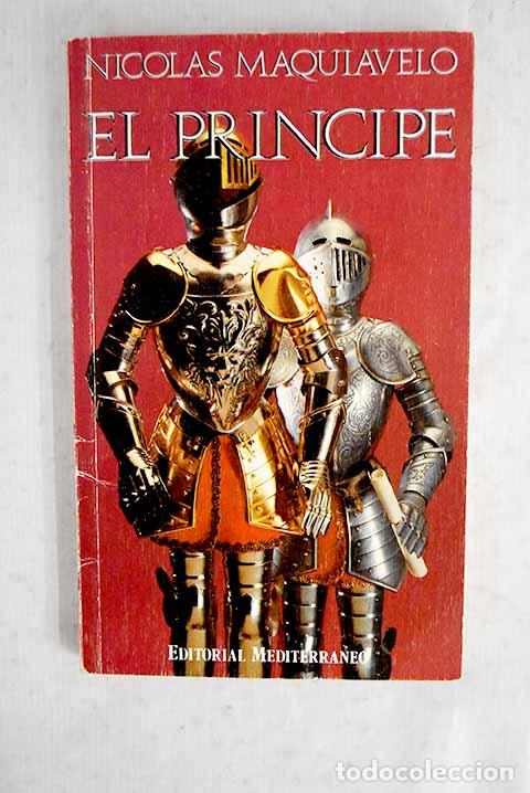 Libros: El Pr&iacute;ncipe: Maquiavelo, Nicol&aacute;s.- Maquiavelo, Nicol&aacute;s
