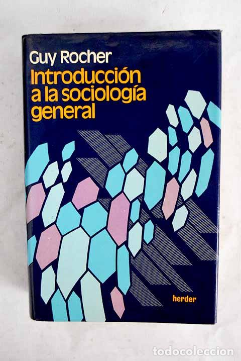 Libros: Introducci&oacute;n a la sociolog&iacute;a general.- Rocher, Guy