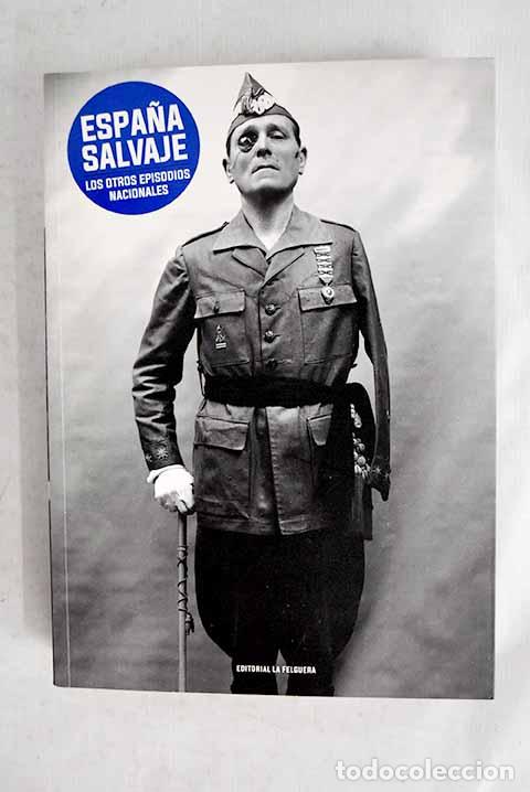 Libros: Espa&ntilde;a salvaje: los otros Episodios Nacionales