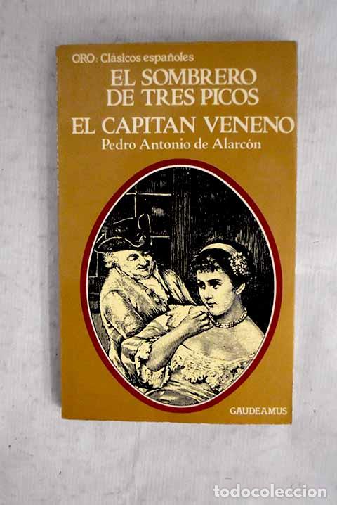 Libros: El sombrero de tres picos ; El Capit&aacute;n Veneno.- Alarc&oacute;n, Pedro Antonio de