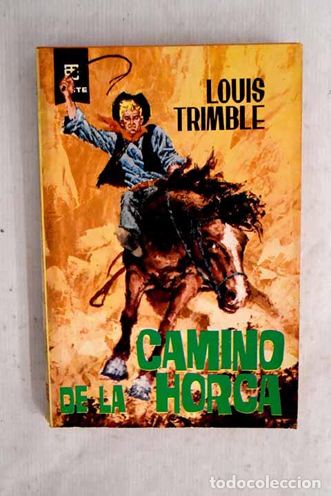 Libros: Camino de la horca: Trimble, Louis.- Trimble, Louis