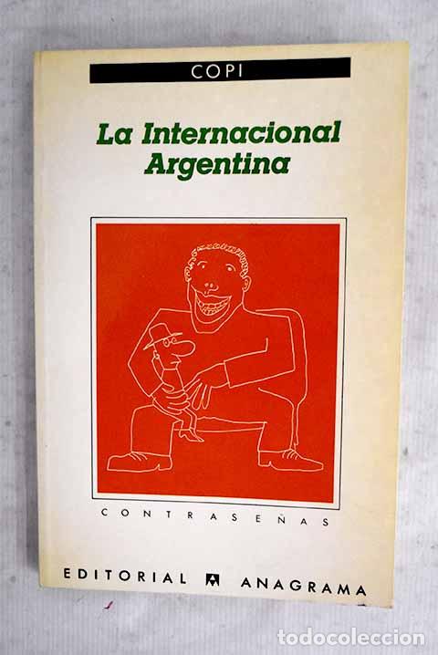 Libros: La Internacional Argentina.- Copi