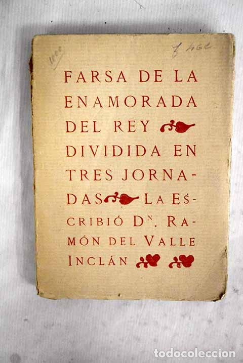 Libros: Farsa de la enamorada del rey, dividida en tres jornadas.- Valle-Incl&aacute;n, Ram&oacute;n del