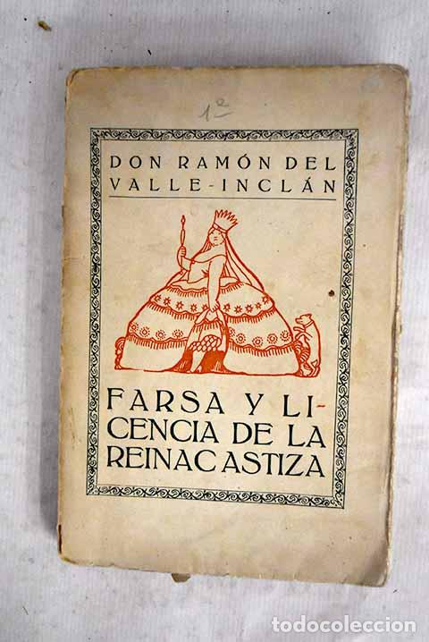 Libros: Farsa y licencia de la reina castiza.- Valle-Incl&aacute;n, Ram&oacute;n del
