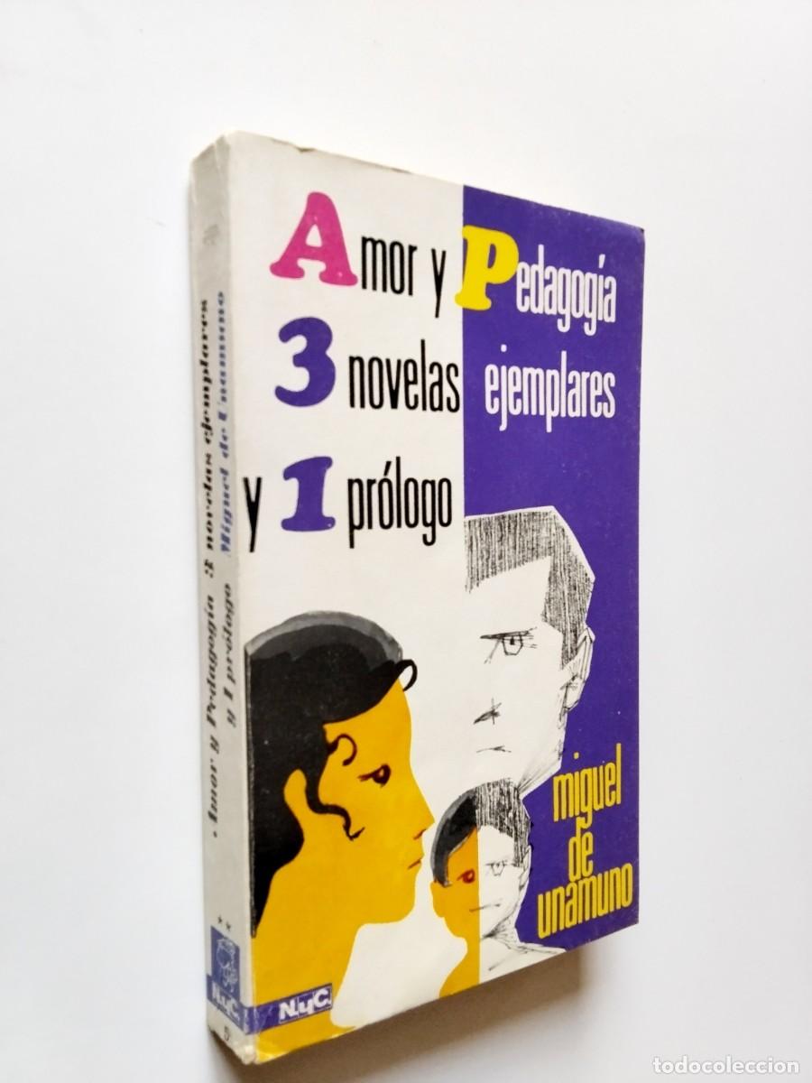 Libros: Miguel de Unamuno - Amor y pedagog&iacute;a - (3) Tres novelas ejemplares y un pr&oacute;logo