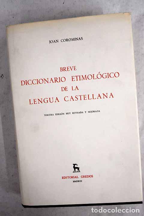 books: Breve diccionario etimol&oacute;gico de la lengua castellana.- Coromines, Joan