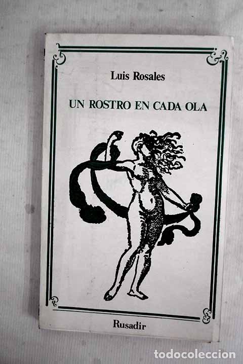 B&uuml;cher: Un rostro en cada ola.- Rosales, Luis