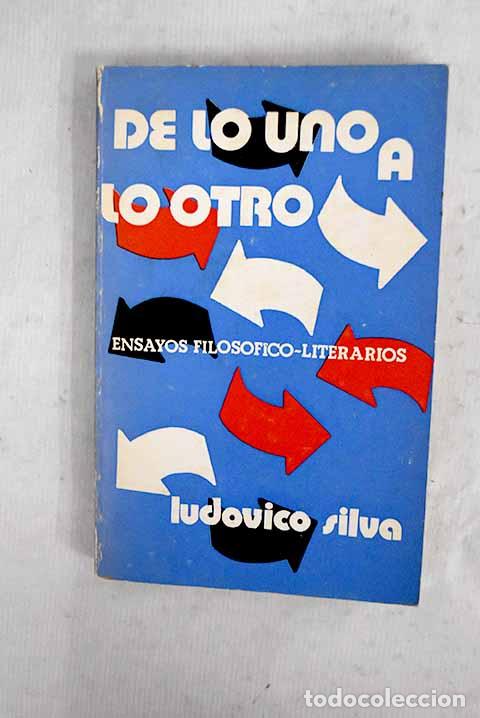 B&uuml;cher: De lo uno a lo otro: Silva, Ludovico.- Silva, Ludovico