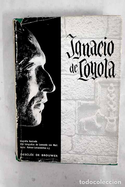 Livres: Ignacio de Loyola: Rahner, Hugo.- Rahner, Hugo