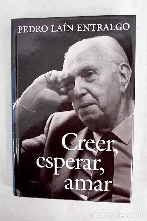 Livres: Creer, esperar, amar.- La&iacute;n Entralgo, Pedro