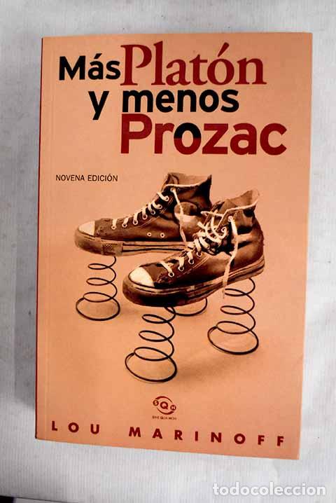 Libros: M&aacute;s Plat&oacute;n y menos Prozac: filosof&iacute;a para la vida cotidiana.- Marinoff, Lou