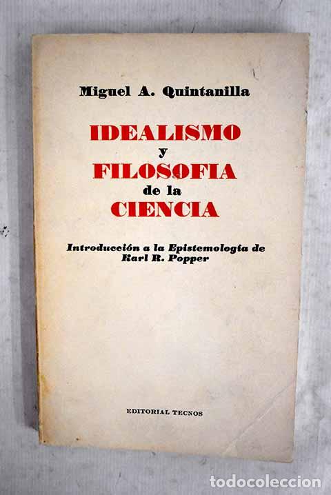 Libros: Idealismo y filosof&iacute;a de la ciencia: introducci&oacute;n a la epistemolog&iacute;a de Karl R. Popper