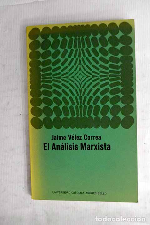 Livres: El analisis marxista.- V&eacute;lez Correa, Jaime