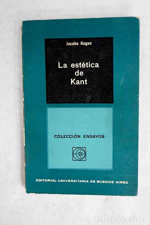 Livros em segunda m&atilde;o: La est&eacute;tica de Kant: y sus fundamentos metaf&iacute;sicos.- Kogan, Jacobo