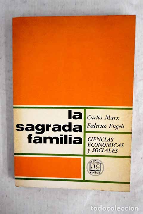 Livros em segunda m&atilde;o: La sagrada familia y otros escritos filos&oacute;ficos de la primera &eacute;poca.- Marx, Karl