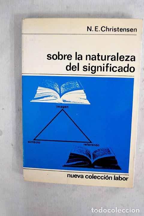 Livros em segunda m&atilde;o: Sobre la naturaleza del significado.- Christensen, N. E.