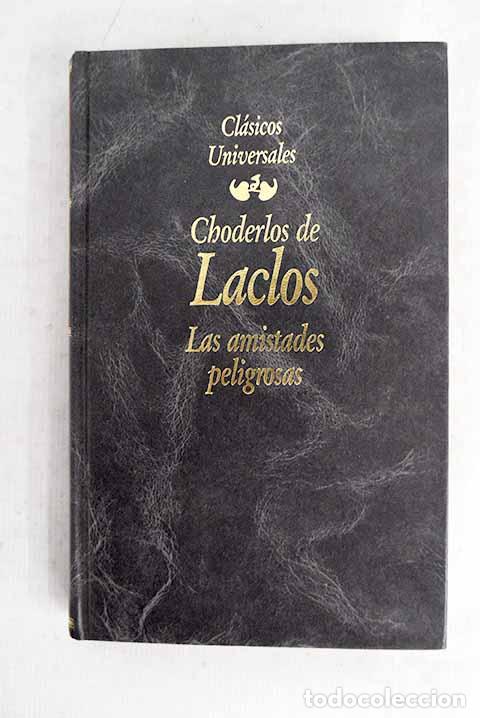 Livros em segunda m&atilde;o: Las amistades peligrosas.- Choderlos de Laclos, Pierre-Ambroise-Francois