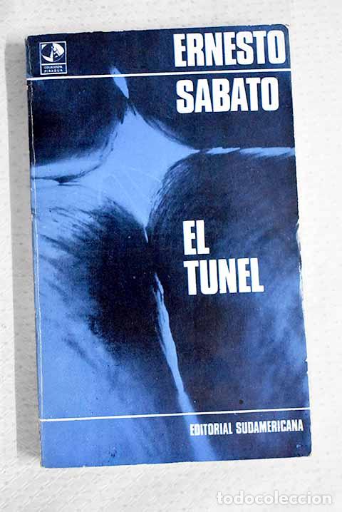Libros: El t&uacute;nel: Sabato, Ernesto.- Sabato, Ernesto