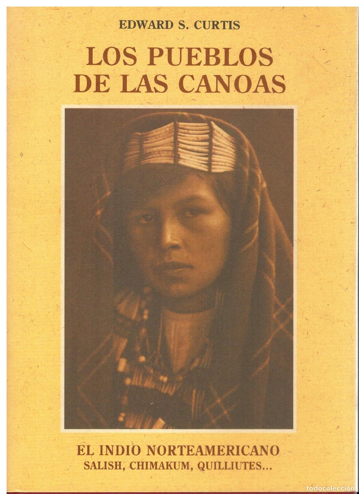 B&uuml;cher: LOS PUEBLOS DE LAS CANOAS. Texto y fotograf&iacute;as de... EL INDIO NORTEAMERICANO Vol. IX.