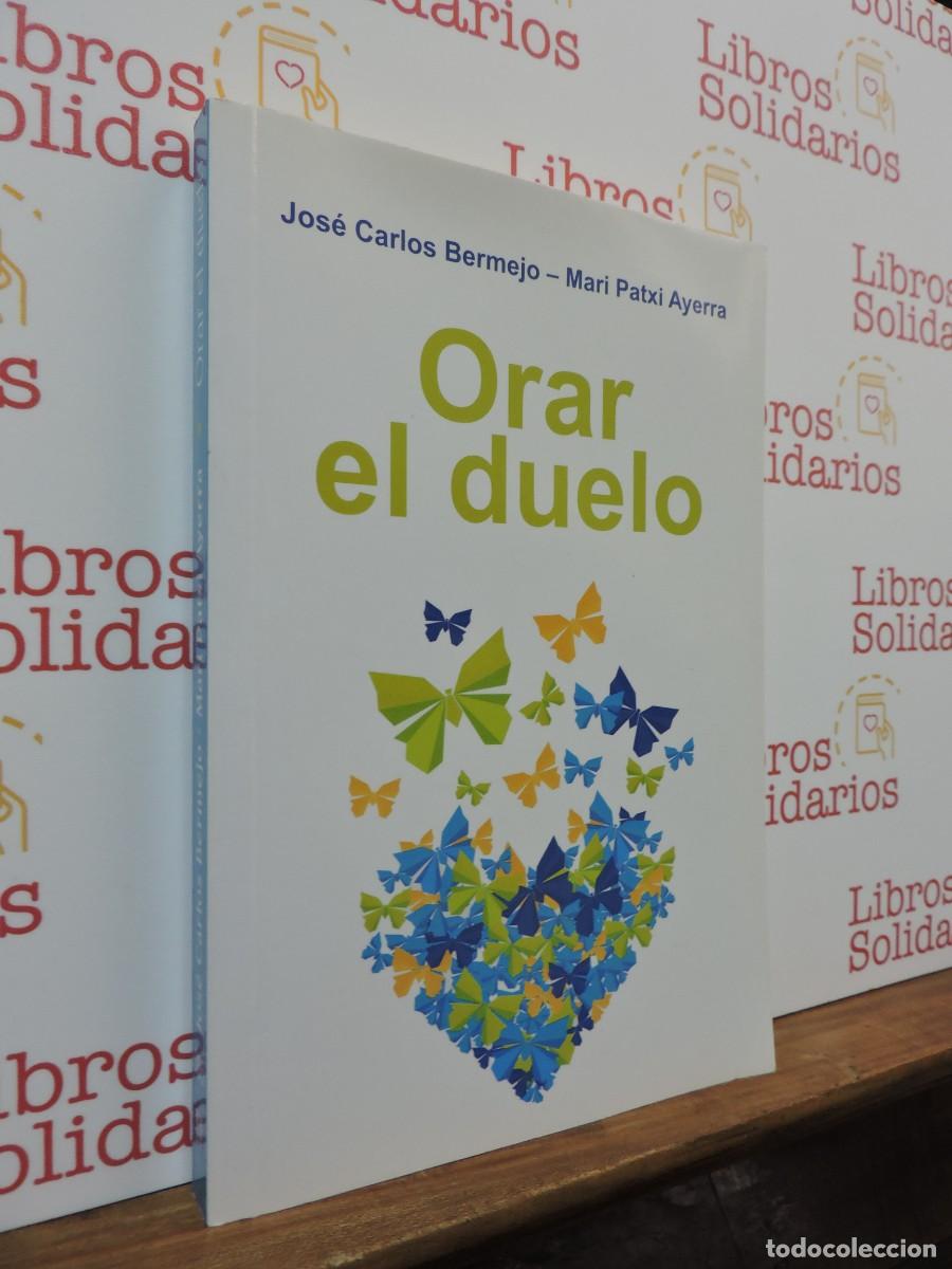 Libros: Orar el duelo. Jos&eacute; Carlos Bermejo y Mari Patxi Ayerra. Ed. Sal Terrae. Santander, 2017
