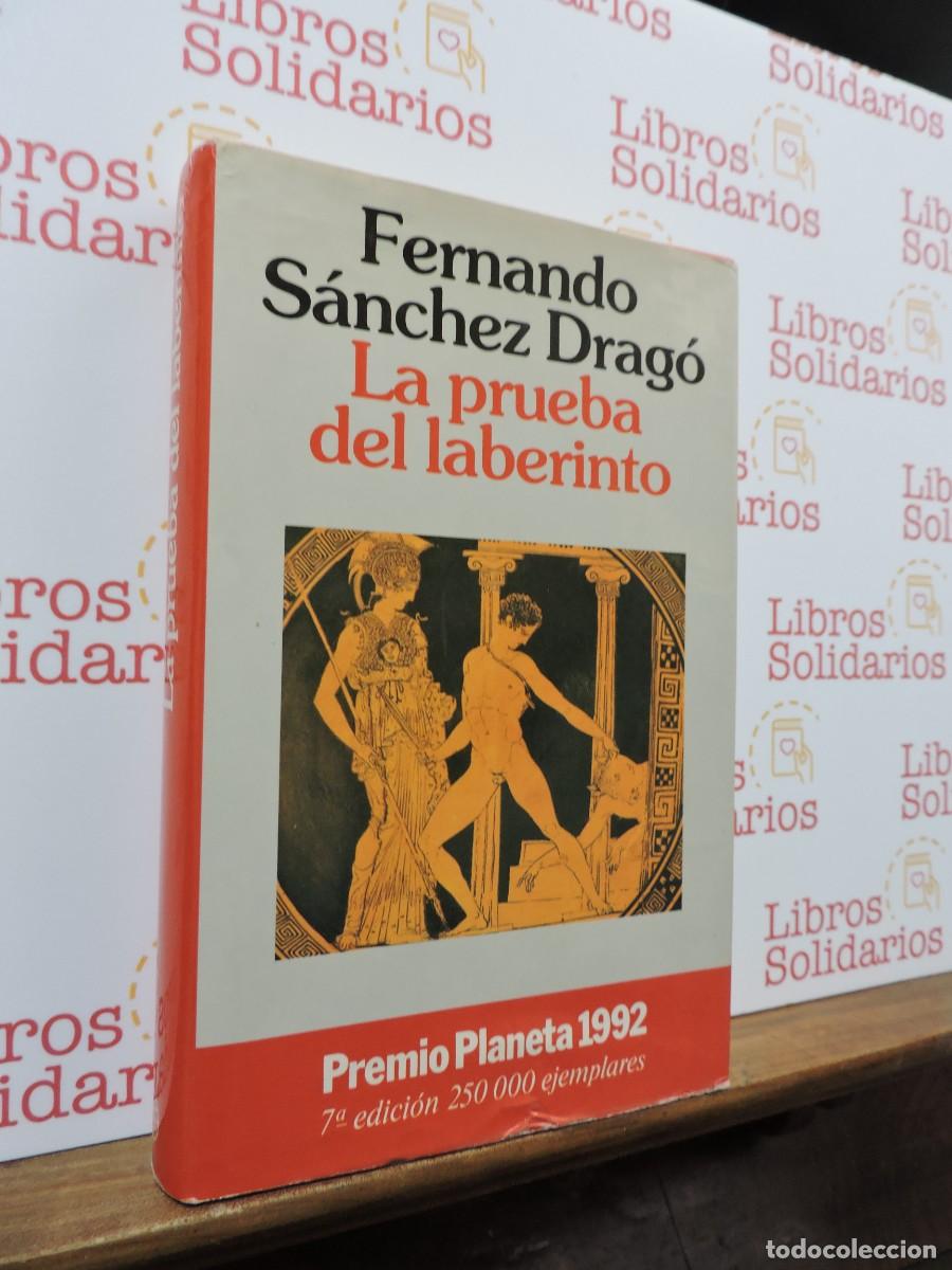 Libros: La prueba del laberinto. S&Aacute;NCHEZ DRAG&Oacute;, Fernando. Ed. Planeta. Barcelona, 1993