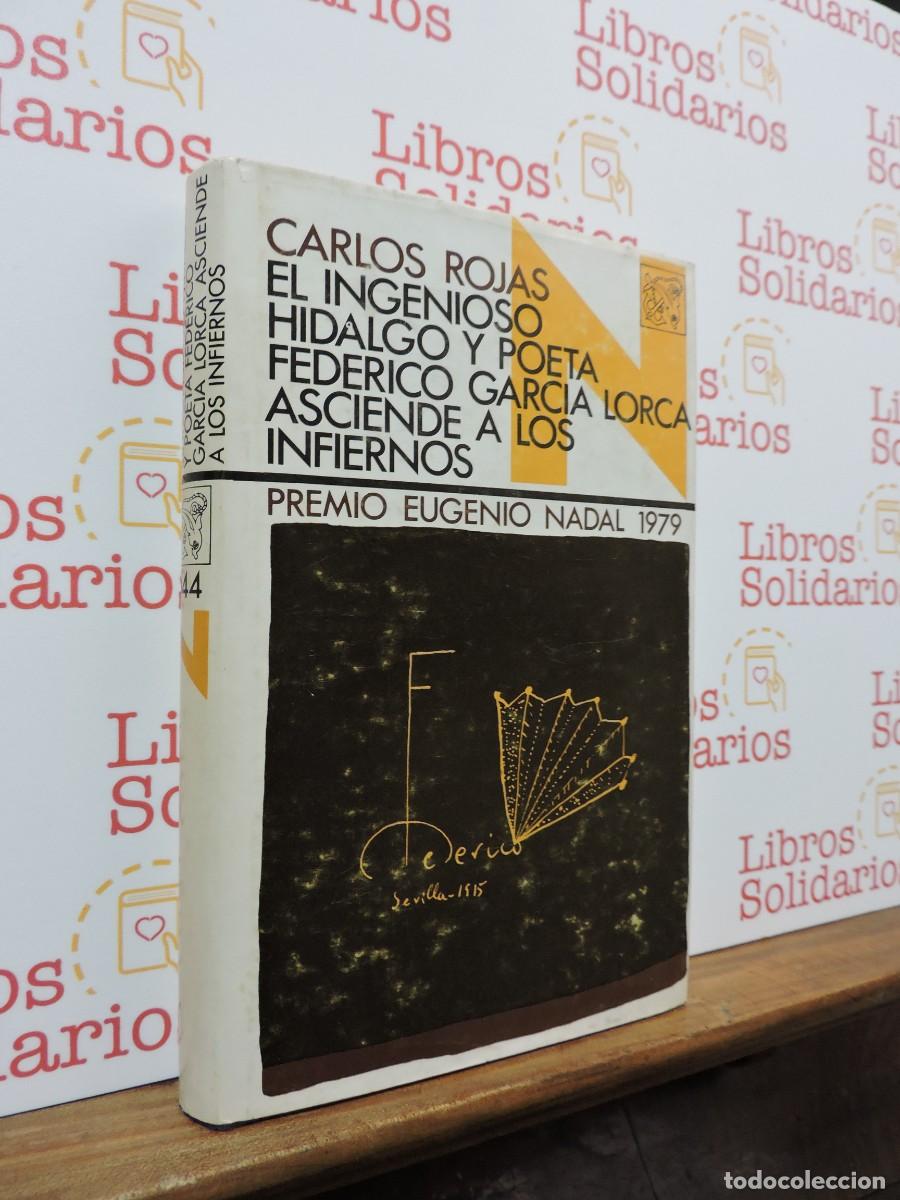 Libros: El ingenioso hidalgo y poeta Federico Garc&iacute;a Lorca asciende a los infiernos. ROJAS, Carlos.