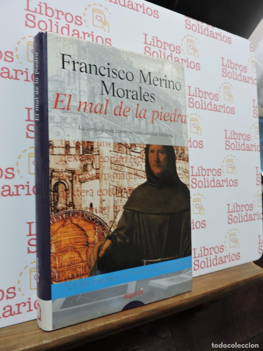 Libros: El mal de la piedra. MERINO MORALES, Francisco. Ed. Algaida. Madrid, 1999