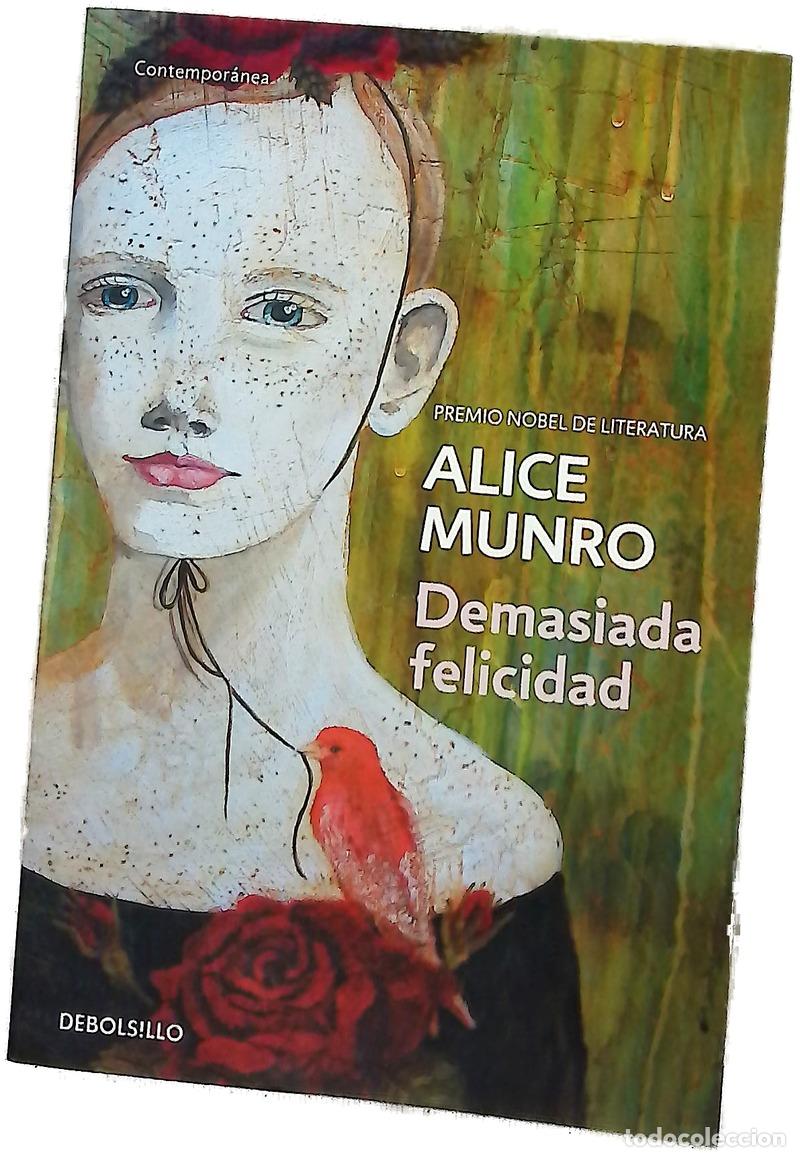Libros: Demasiada felicidad - Munro, Alice; Casas, Flora