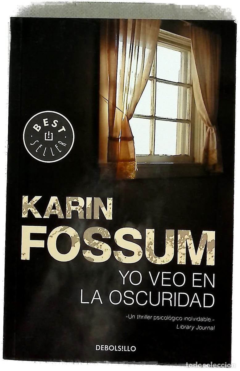 Libros: Yo veo en la oscuridad - Fossum, Karin; Baggethun, Kirsti; Lorenzo, Asunci&oacute;n
