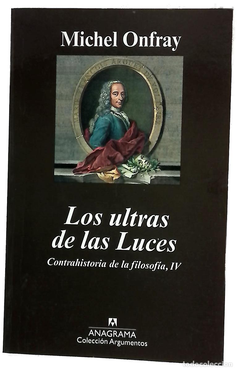 Livros em segunda m&atilde;o: Los ultras de las Luces contrahistoria de la filosof&iacute;a, IV