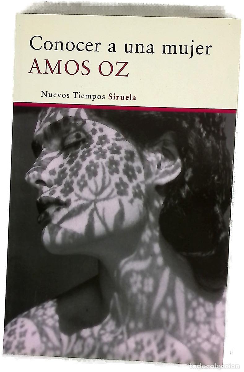 Livres: Conocer a una mujer - Oz, Amos; Garc&iacute;a Lozano, Raquel